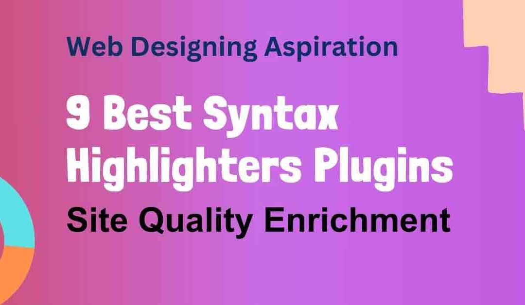 Top 9 Best And Easy Syntax Highlighters WordPress Plugins