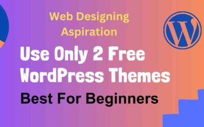 Top 2 Best Free WordPress Themes For Beginners