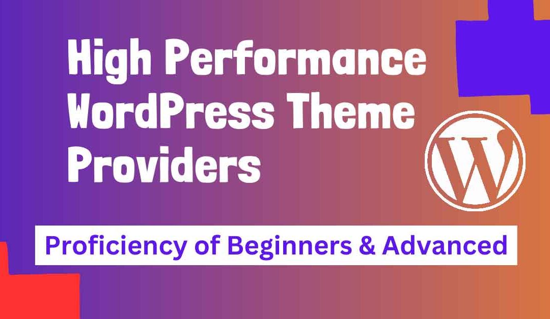 12 Top Free & Premium WordPress Theme Providers: For Beginners & Advanced